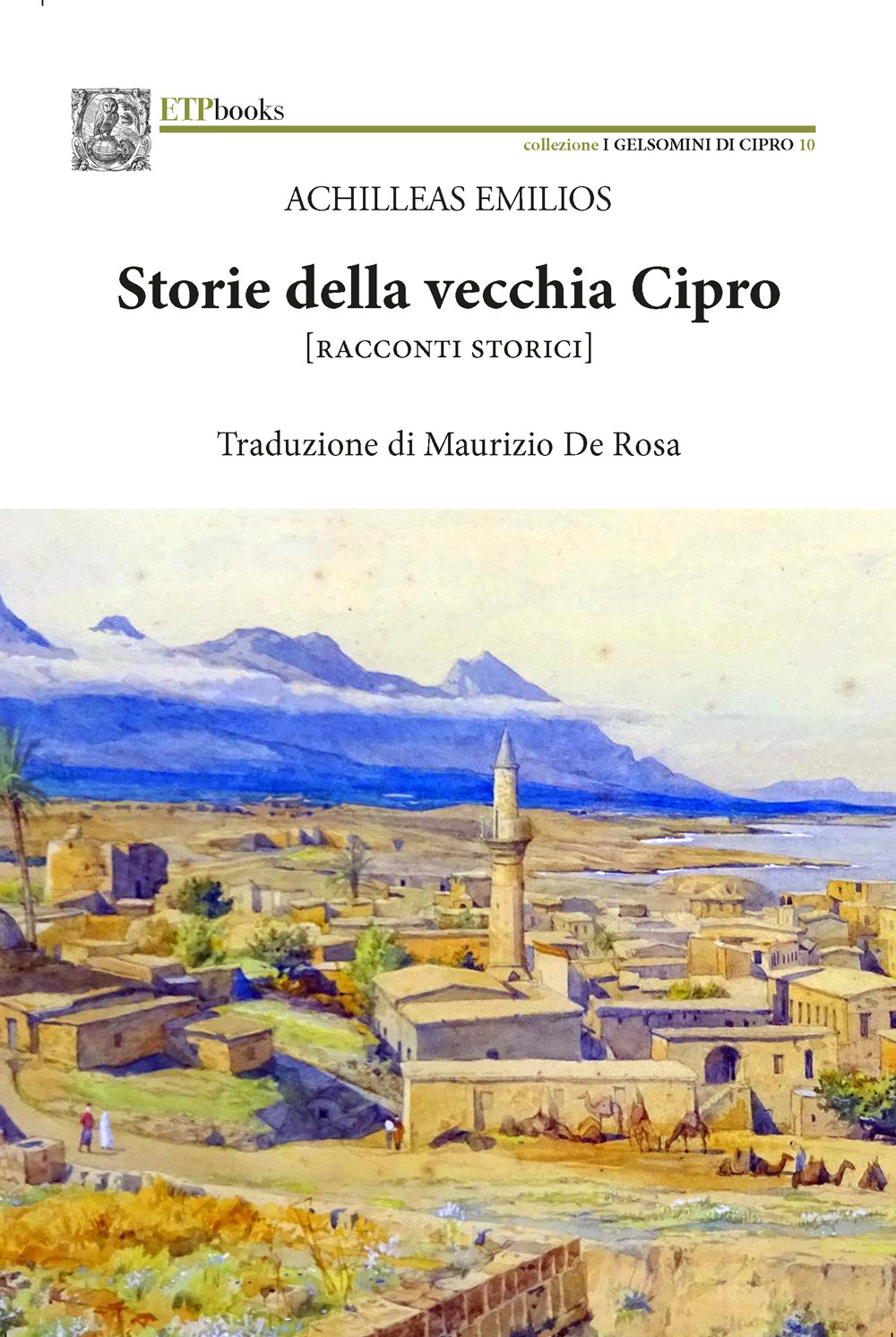 Libro Storie della vecchia Cipro [racconti storici] di Achilleas Emilios - ean 9786185752323 - ETPbooks