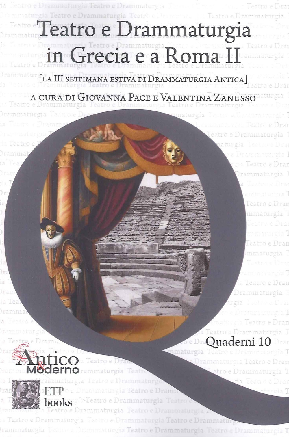 Libro Teatro e drammaturgia in Grecia e a Roma di Valentina Zanusso; Giovanna Pace - ean 9786185752378 - ETPbooks