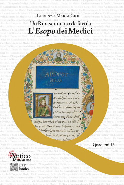 Libro Rinascimento da favola. L'«Esopo» dei Medici di Lorenzo Maria Ciolfi - ean 9786185752484 - ETPbooks