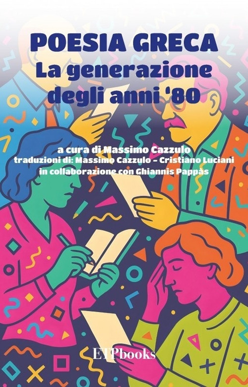 Libro Poesia greca. La generazione degli anni '80. Testo greco a fronte di Massimo Cazzulo - ean 9786185752552 - ETPbooks