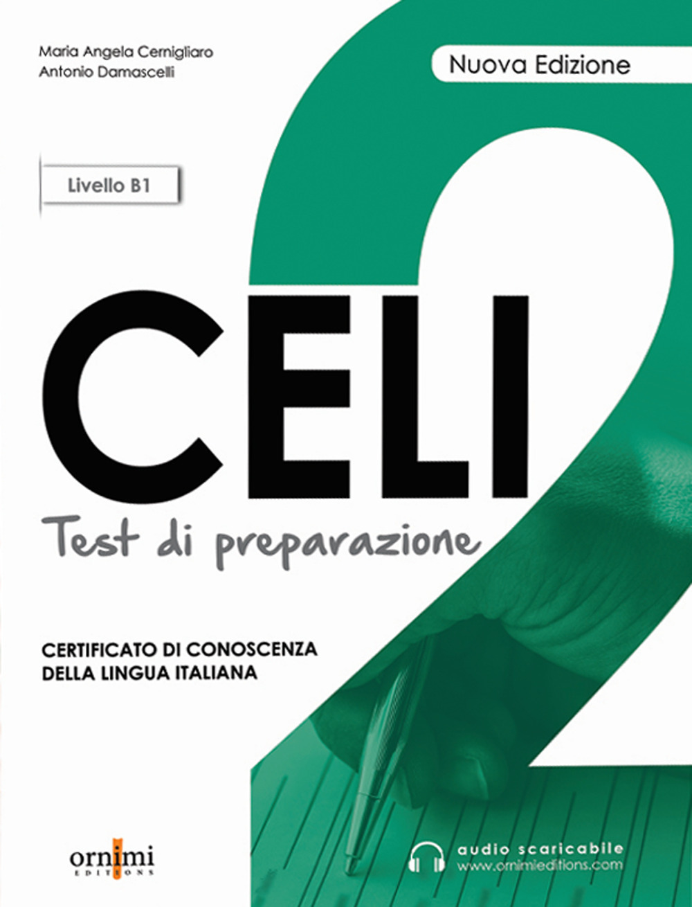 Libro Celi 2.Test di preparazione. Livello intermedio B1 di Maria Angela Cernigliano; Antonio Damascelli - ean 9786188458604 - Ornimi Editions