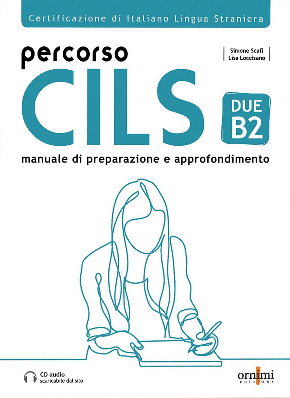 Libro Percorso Cils Due–B2 di Simone Scafi; Lisa Loccisano - ean 9786188458666 - Ornimi Editions