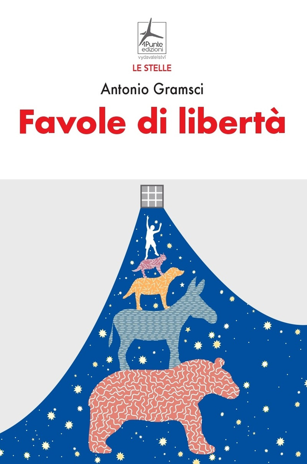 Libro Favole di libertà di Antonio Gramsci - ean 9788088478027 - 4Punte edizioni