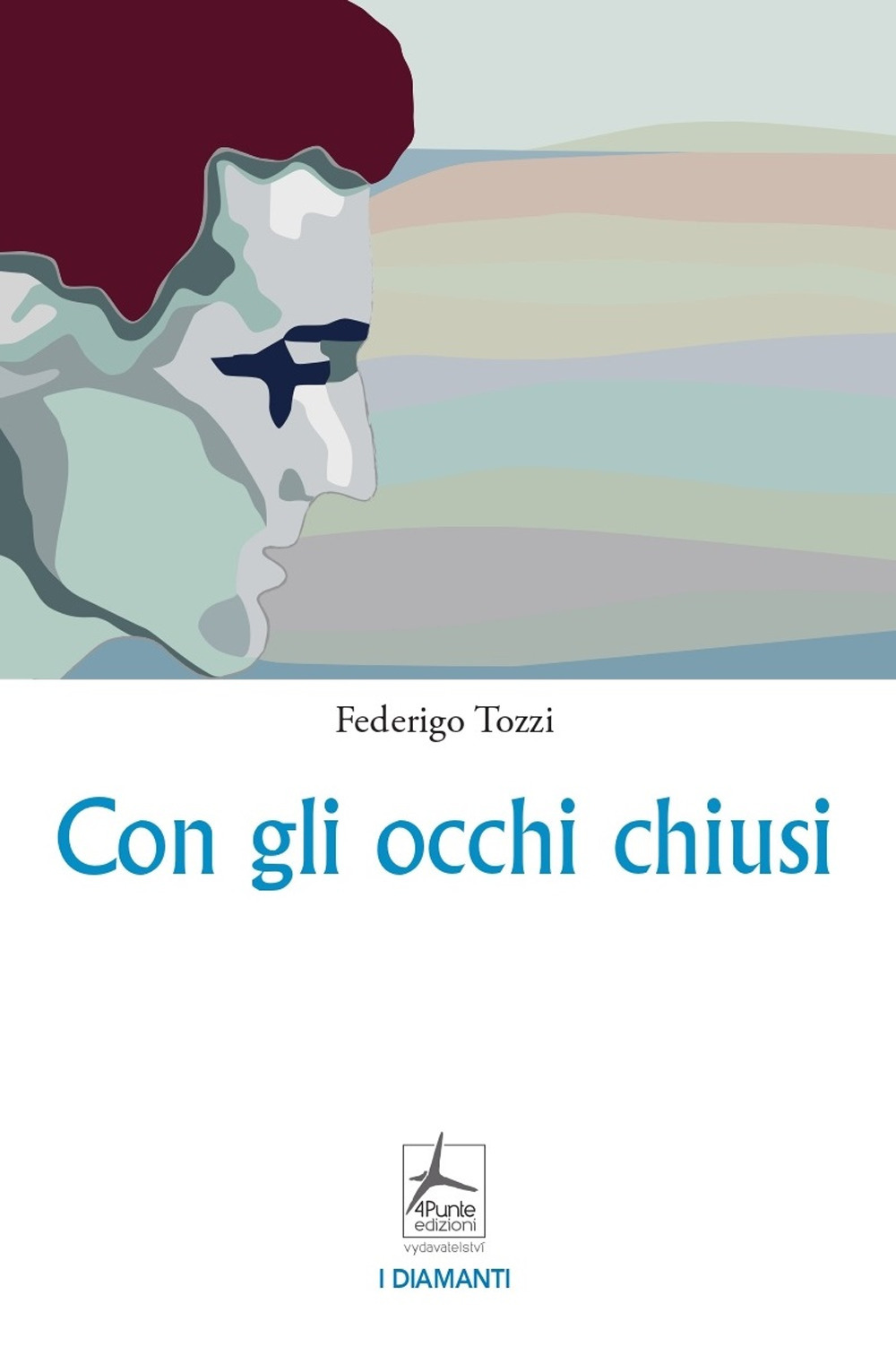 Libro Con gli occhi chiusi di Federigo Tozzi - ean 9788088478041 - 4Punte edizioni