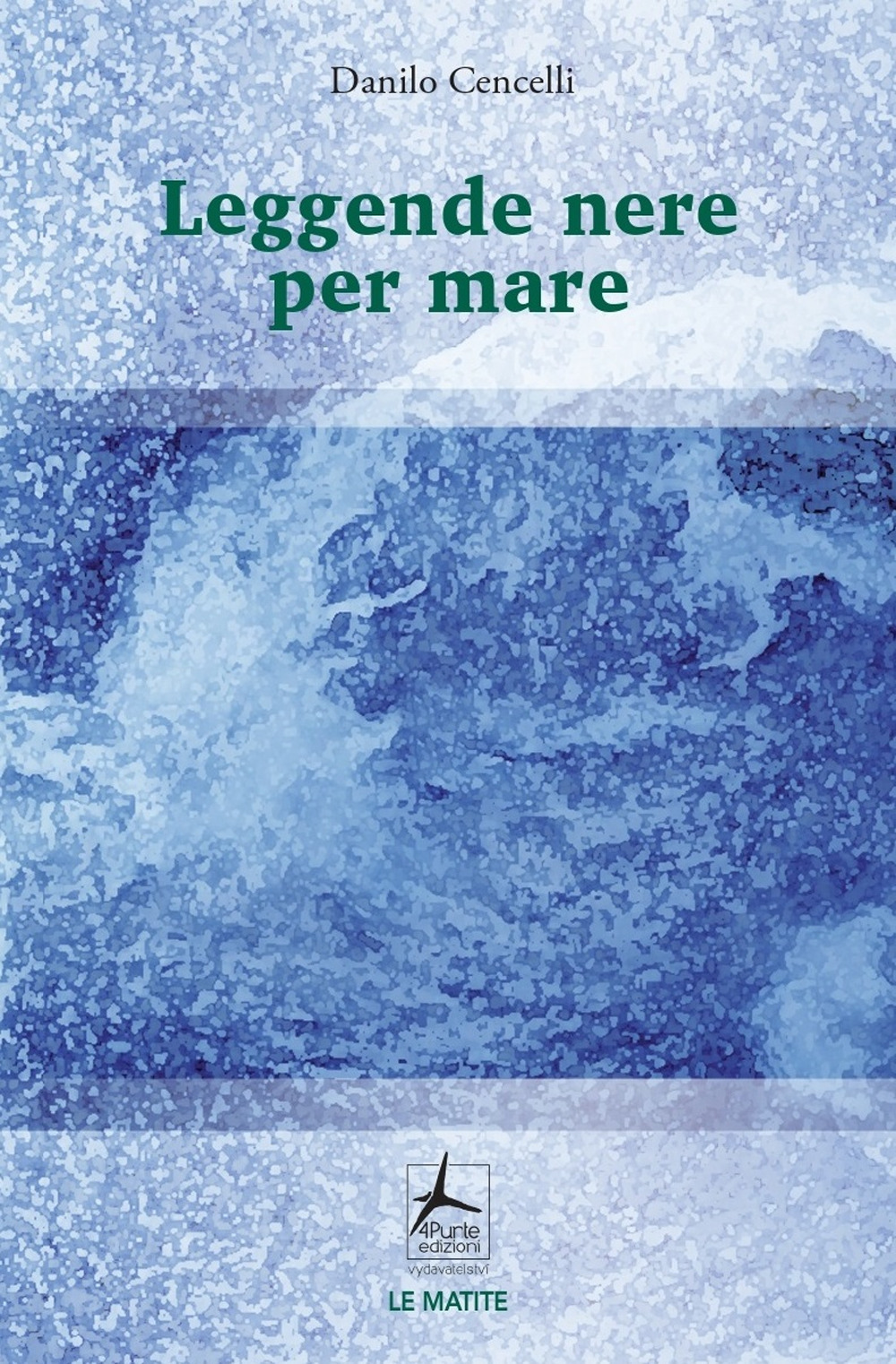 Libro Leggende nere per mare di Danilo Cencelli - ean 9788088478300 - 4Punte edizioni
