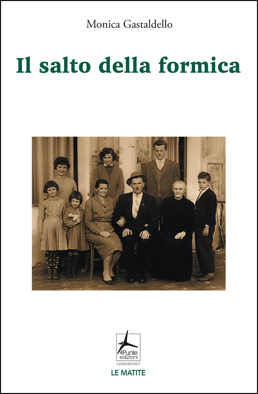 Libro salto della formica di Monica Gastaldello - ean 9788088478546 - 4Punte edizioni