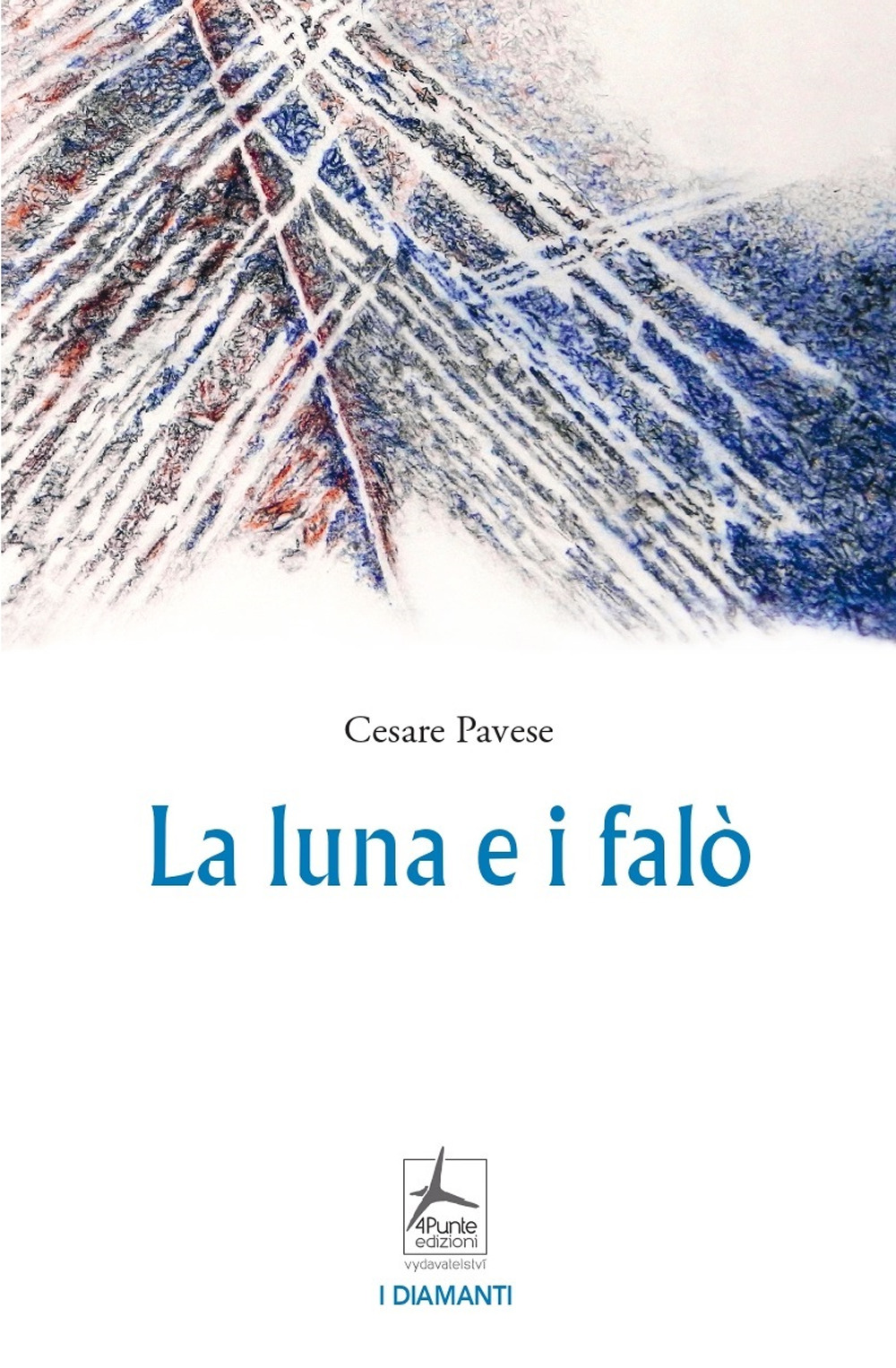 Libro luna e i falò di Cesare Pavese - ean 9788090787933 - 4Punte edizioni