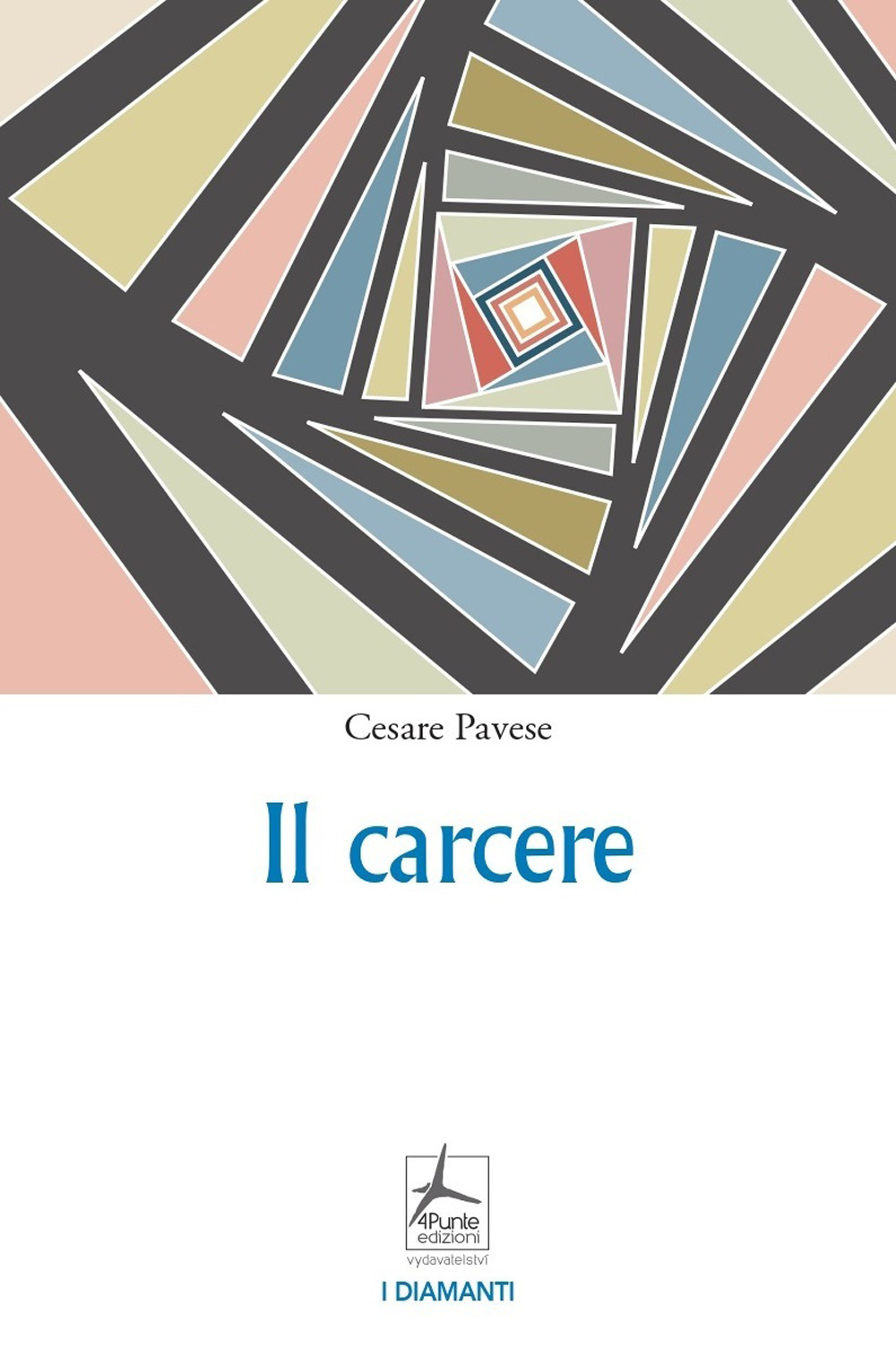 Libro carcere di Cesare Pavese - ean 9788090787971 - 4Punte edizioni