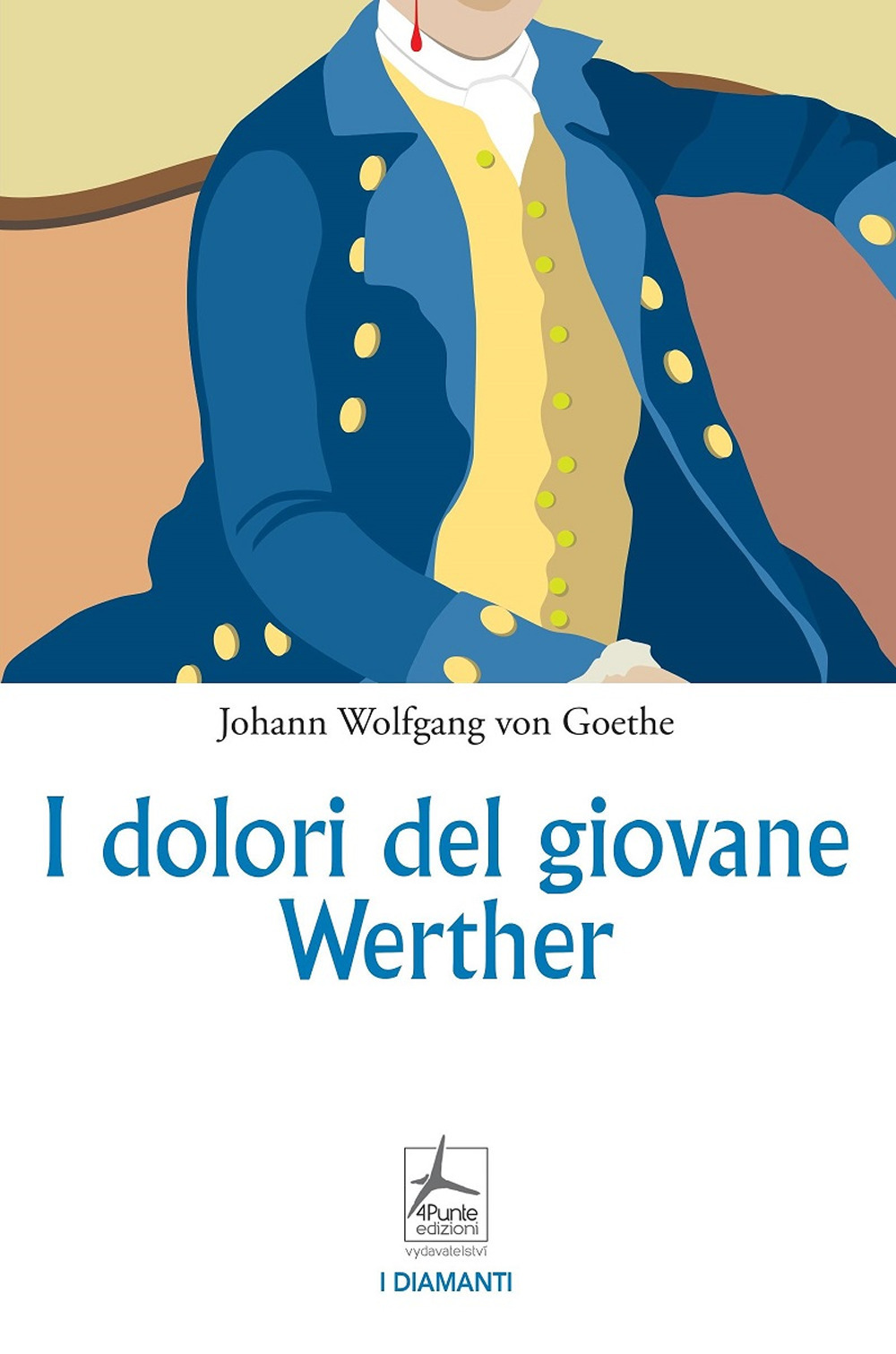 Libro dolori del giovane Werther di Johann Wolfgang Goethe - ean 9788090787995 - 4Punte edizioni