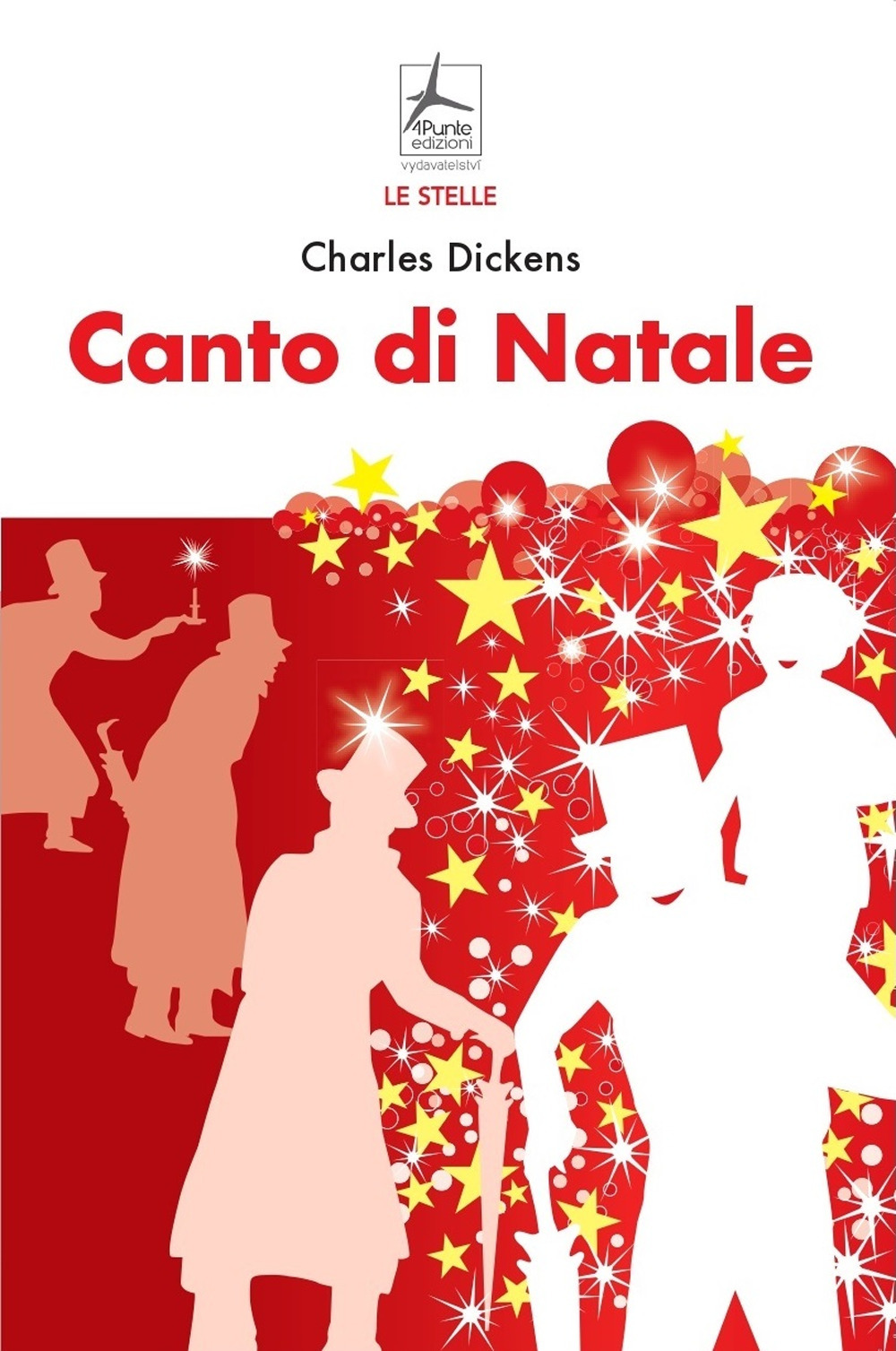 Libro Canto di Natale di Charles Dickens - ean 9788090830325 - 4Punte edizioni