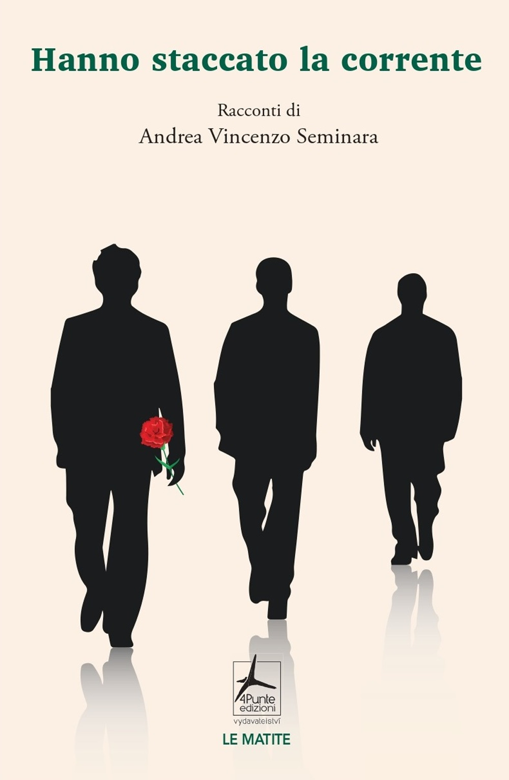 Libro Hanno staccato la corrente di Andrea Vincenzo Seminara - ean 9788090830332 - 4Punte edizioni