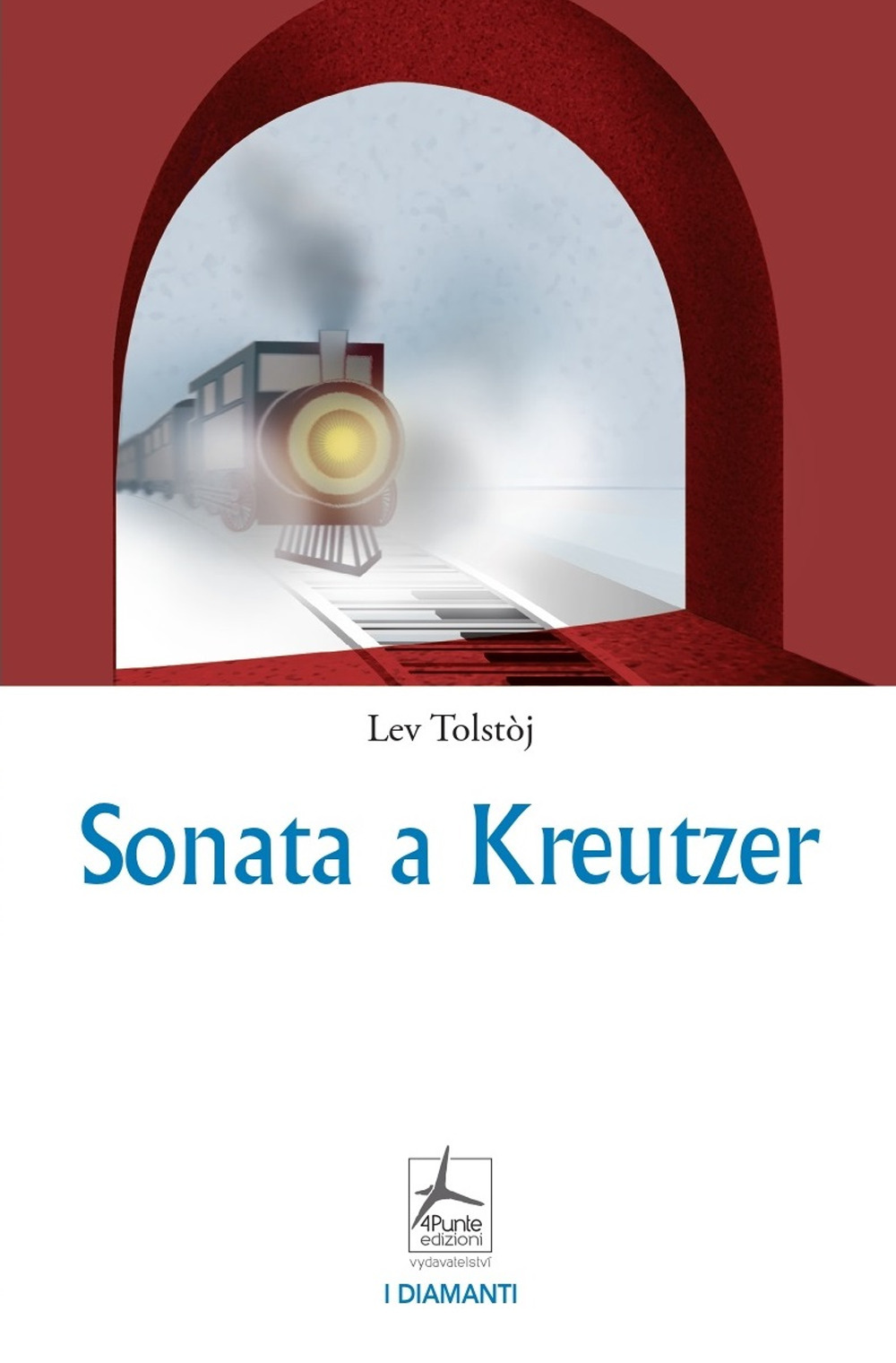 Libro Sonata a Kreutzer di Lev Tolstoj - ean 9788090830394 - 4Punte edizioni