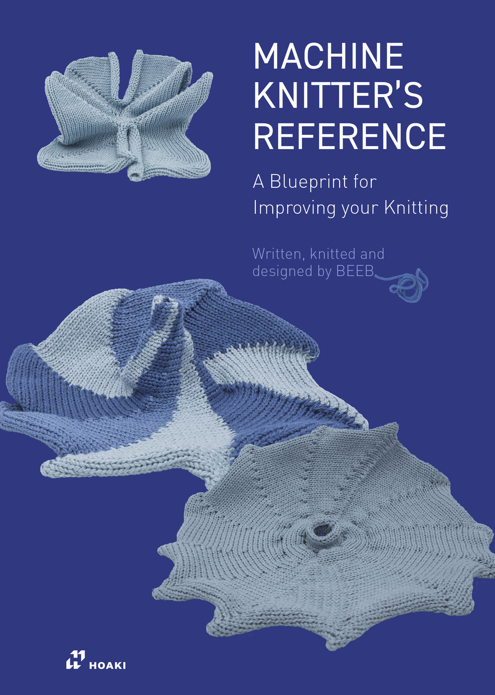 Libro Machine knitter's reference. A blueprint for improving your knitting di Beleke Den Hartog; Elsbeth Van Heyningen - ean 9788410650060 - Hoaki