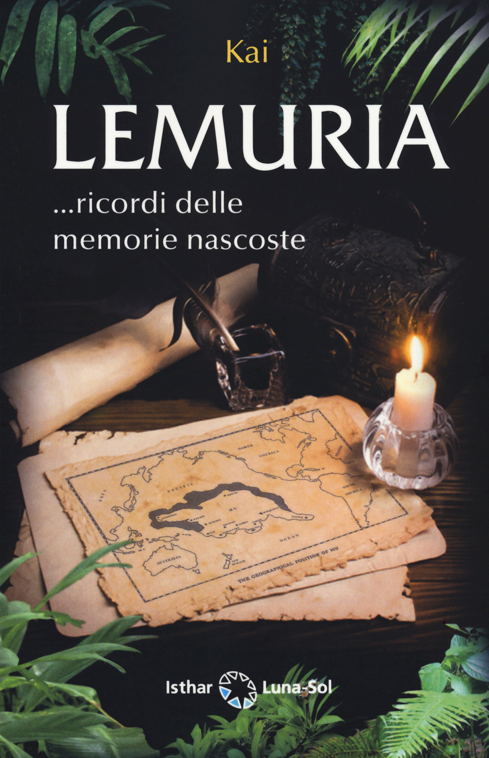 Libro Lemuria. Ricordi delle memorie di Kai - ean 9788412292077 - Ishtar Luna-Sol