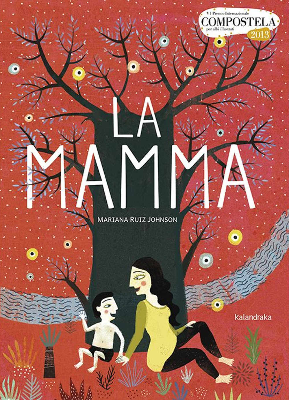 Libro mamma di Mariana Ruiz Johnson - ean 9788413431222 - Kalandraka Italia