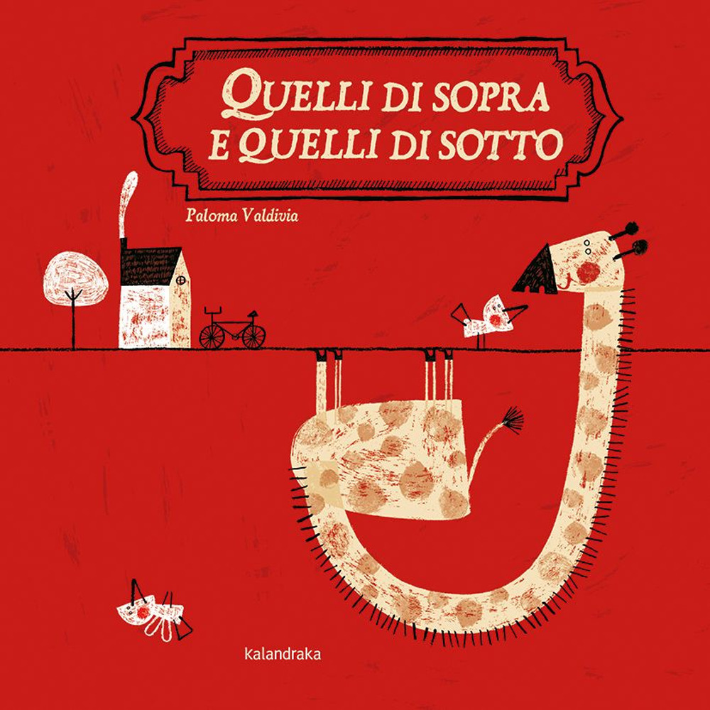 Libro Quelli di sopra e quelli di sotto di Paloma Valdivia - ean 9788413433066 - Kalandraka Italia