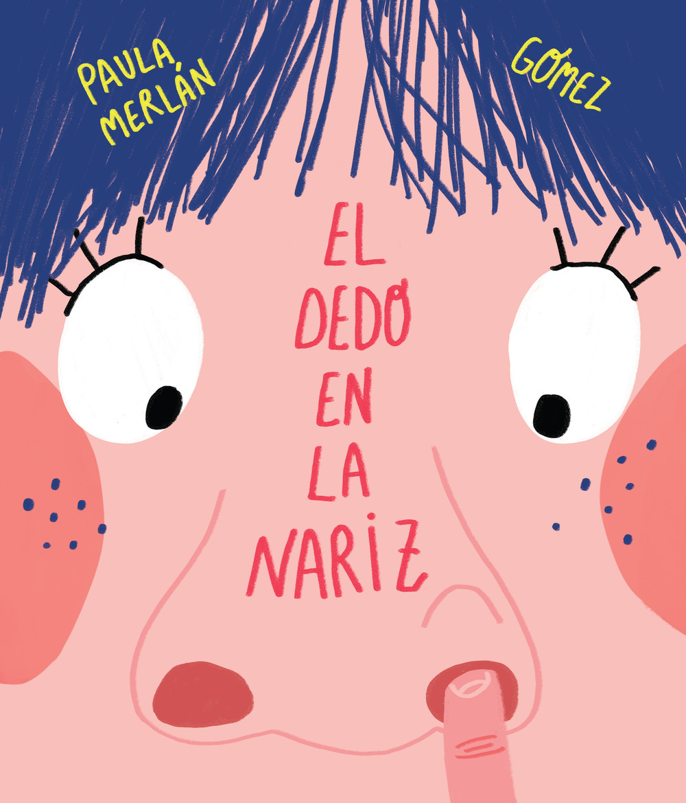 Libro dedo en la nariz di Paula Merlán - ean 9788417123772 - Nube Ocho