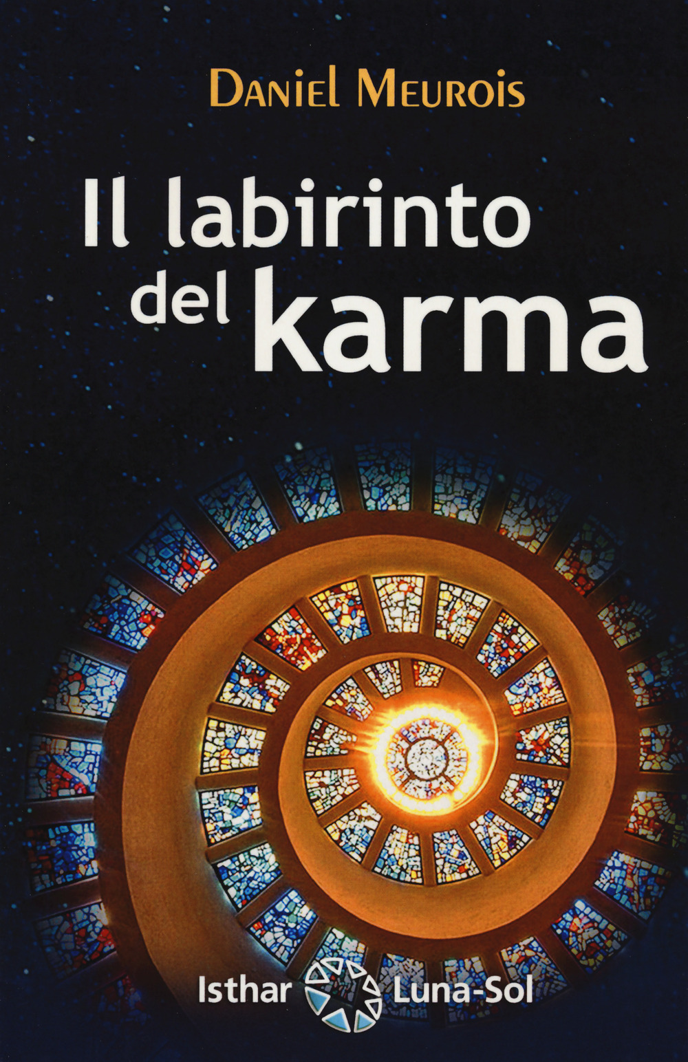Libro labirinto del karma di Daniel Meurois - ean 9788417230586 - Ishtar Luna-Sol