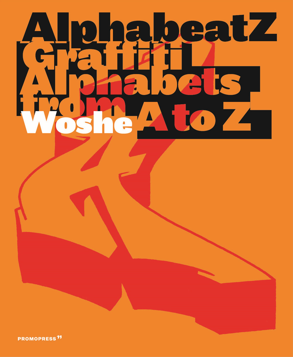 Libro Alphabeatz. Graffiti alphabets from A to Z di Woshe - ean 9788417412029 - Promopress