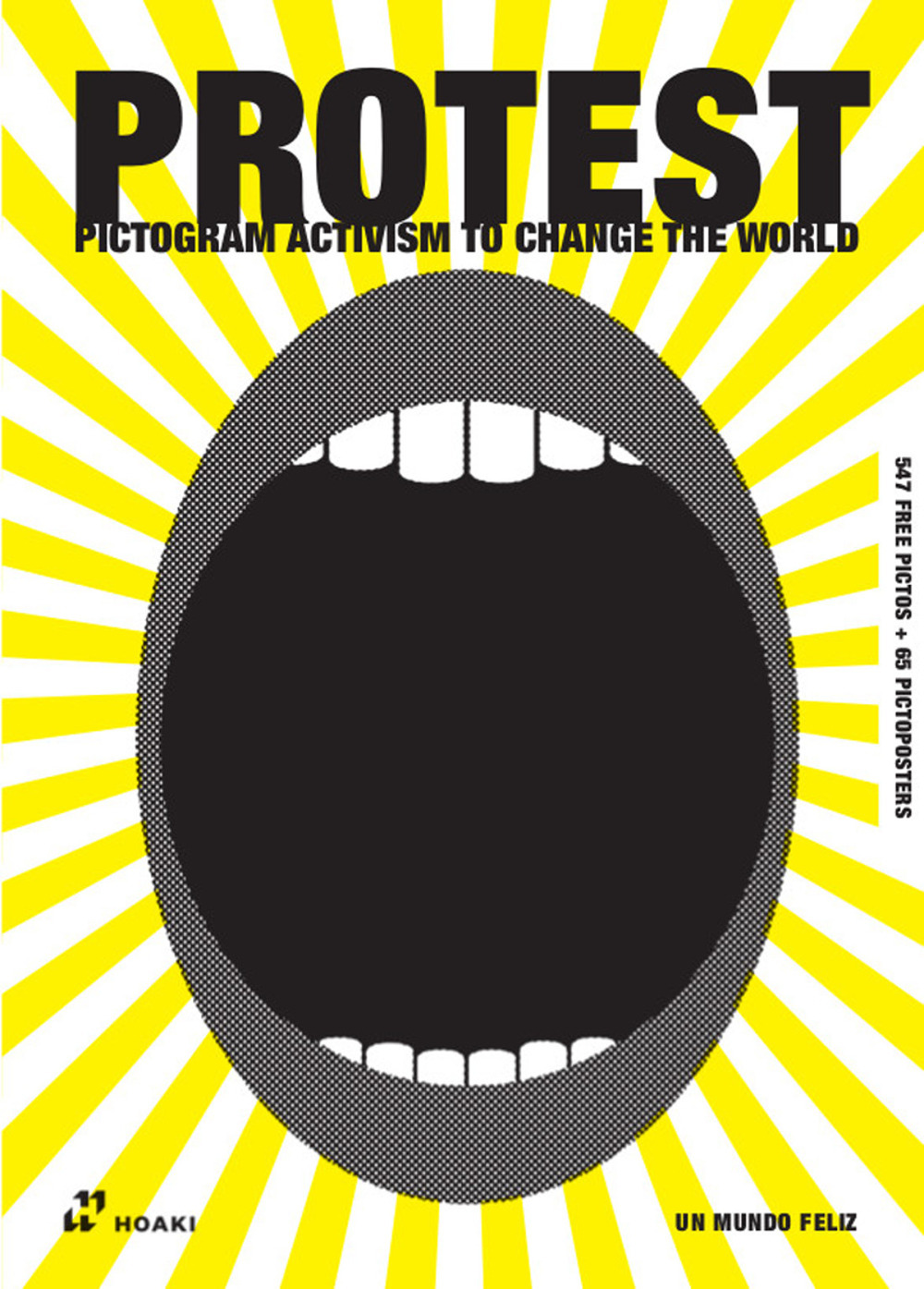 Libro Protest. Pictogram activism to change the world di Un mundo feliz - ean 9788417656331 - Hoaki