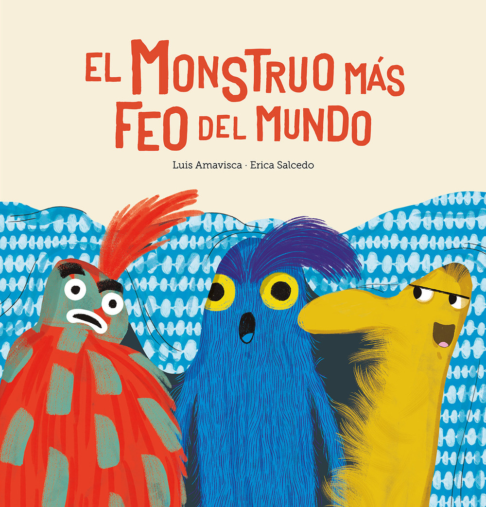 Libro El Monstruo mas feo del mundo di Luis Amavisca; Erica Salcedo - ean 9788417673758 - Nube Ocho