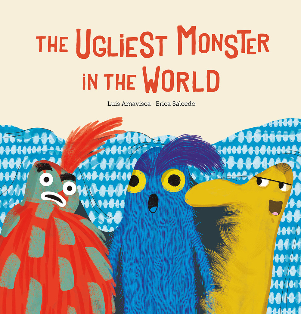 Libro ugliest monster in the world di Luis Amavisca; Erica Salcedo - ean 9788417673765 - Nube Ocho