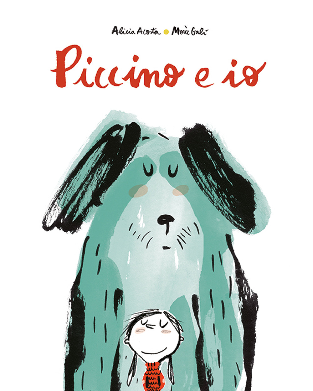 Libro Piccino e io di Alicia Acosta - ean 9788417673932 - Nube Ocho