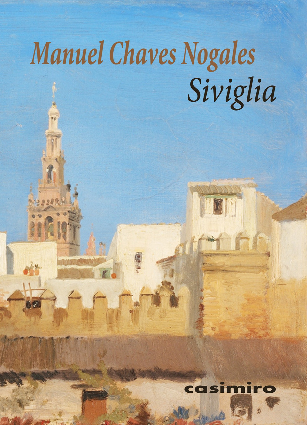 Libro Siviglia di Manuel Chaves Nogales - ean 9788417930929 - Casimiro