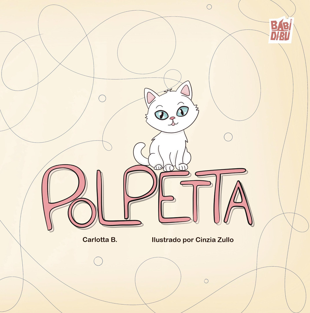 Libro Polpetta di Carlotta Berti - ean 9788418017780 - BABIDI-BÚ