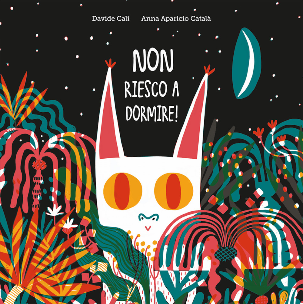 Libro Non riesco a dormire di Davide Calì; Anna Aparicio Català - ean 9788418133077 - Nube Ocho