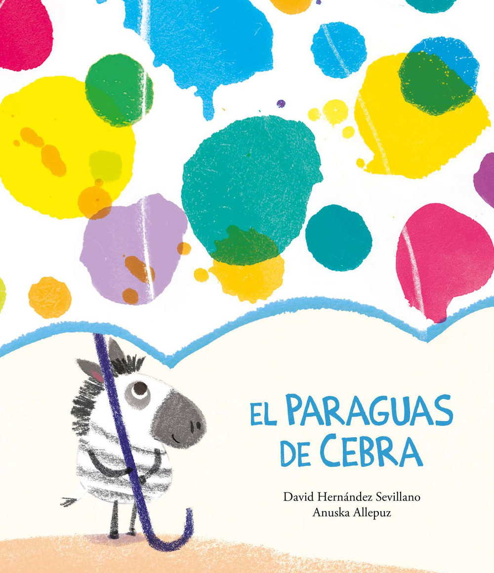 Libro paraguas de cebra di Anuska Allepuz; David Hernández Sevillano - ean 9788418133350 - Nube Ocho