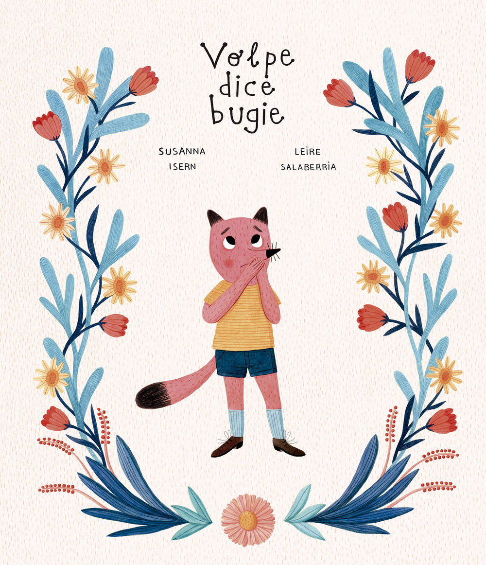 Libro Volpe dice bugie di Susanna Isern; Leire Salaberria - ean 9788418599262 - Nube Ocho
