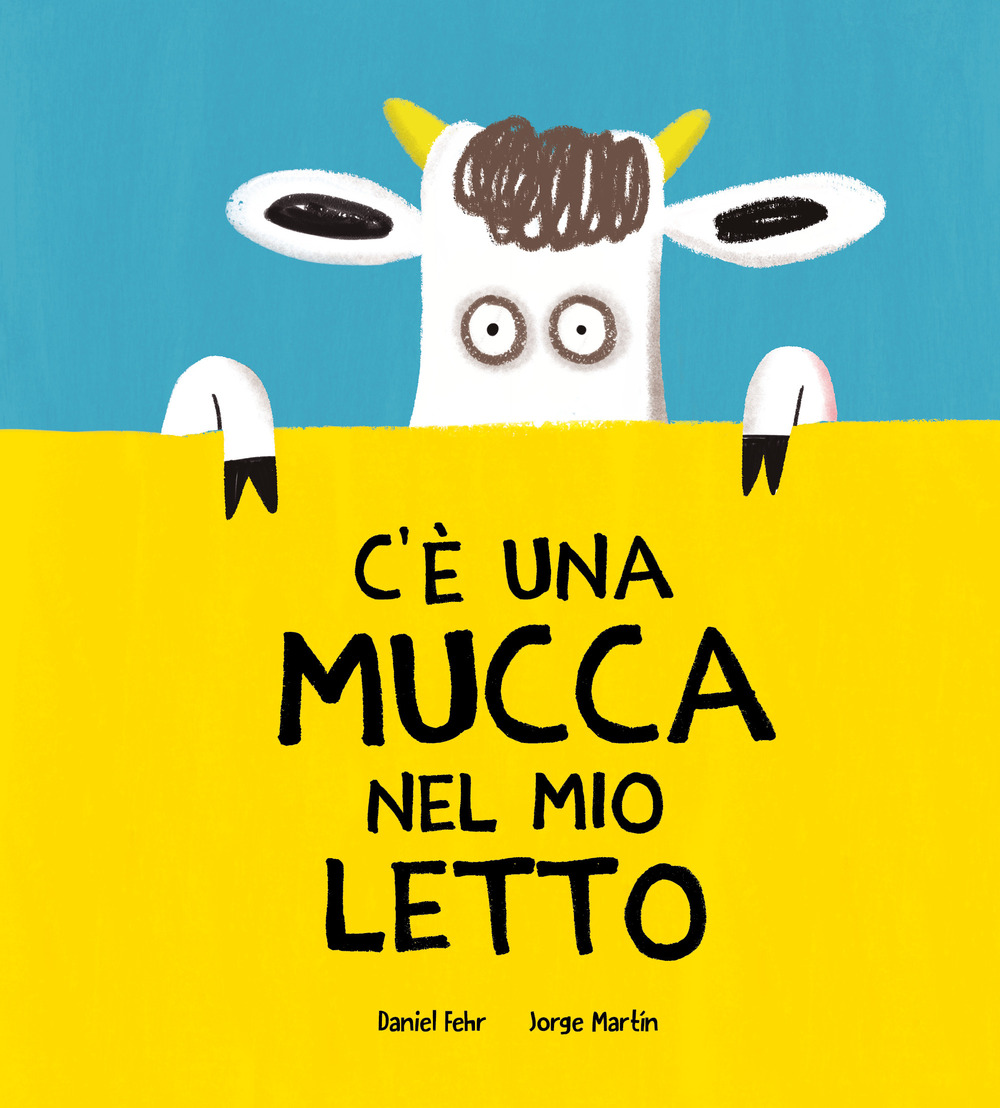 Libro C'è una mucca nel mio letto di Daniel Fehr - ean 9788418599798 - Nube Ocho