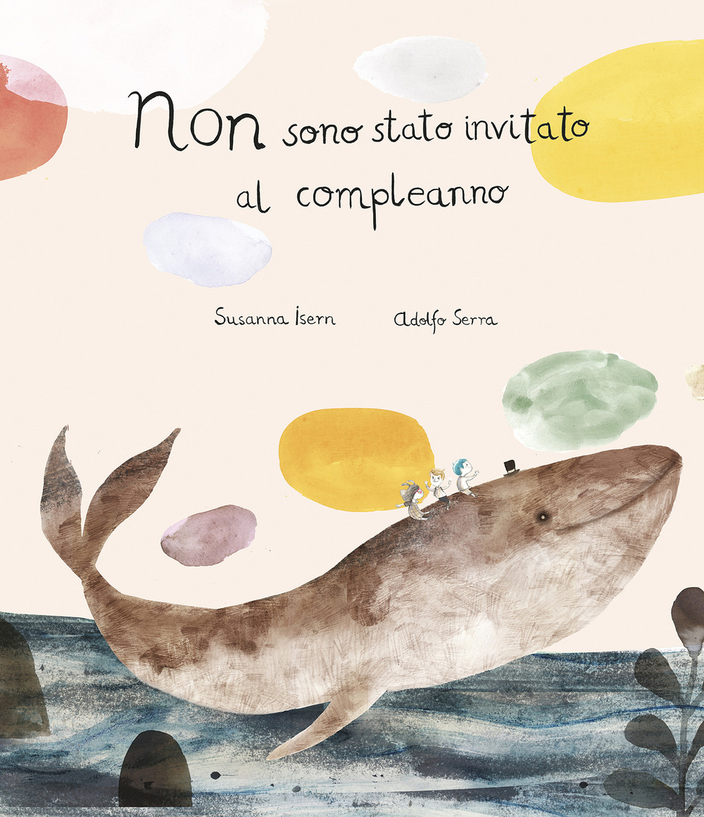 Libro Non sono stato invitato al compleanno di Susanna Isern; Adolfo Serra - ean 9788418599903 - Nube Ocho