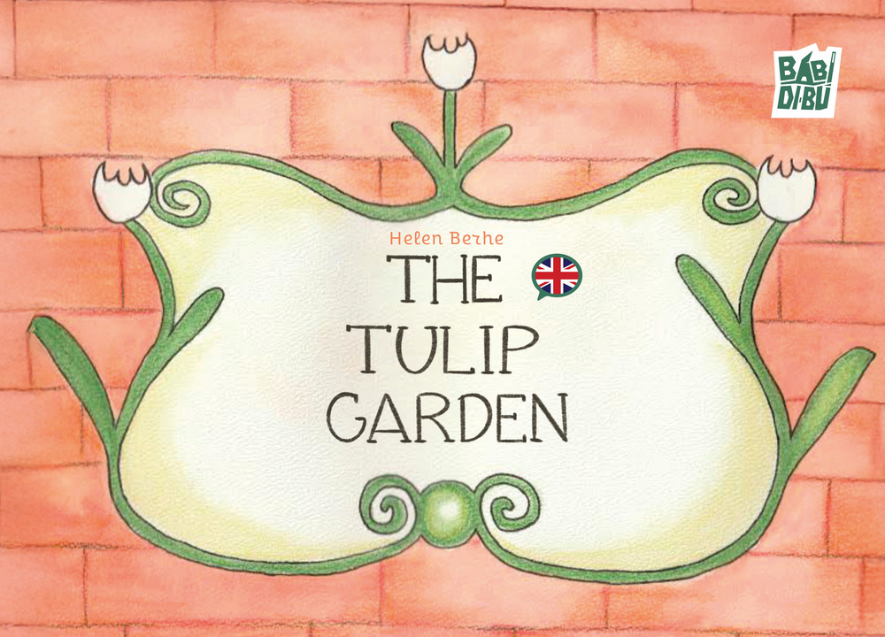 Libro tulip garden di Helen Berhe - ean 9788418911958 - BABIDI-BÚ