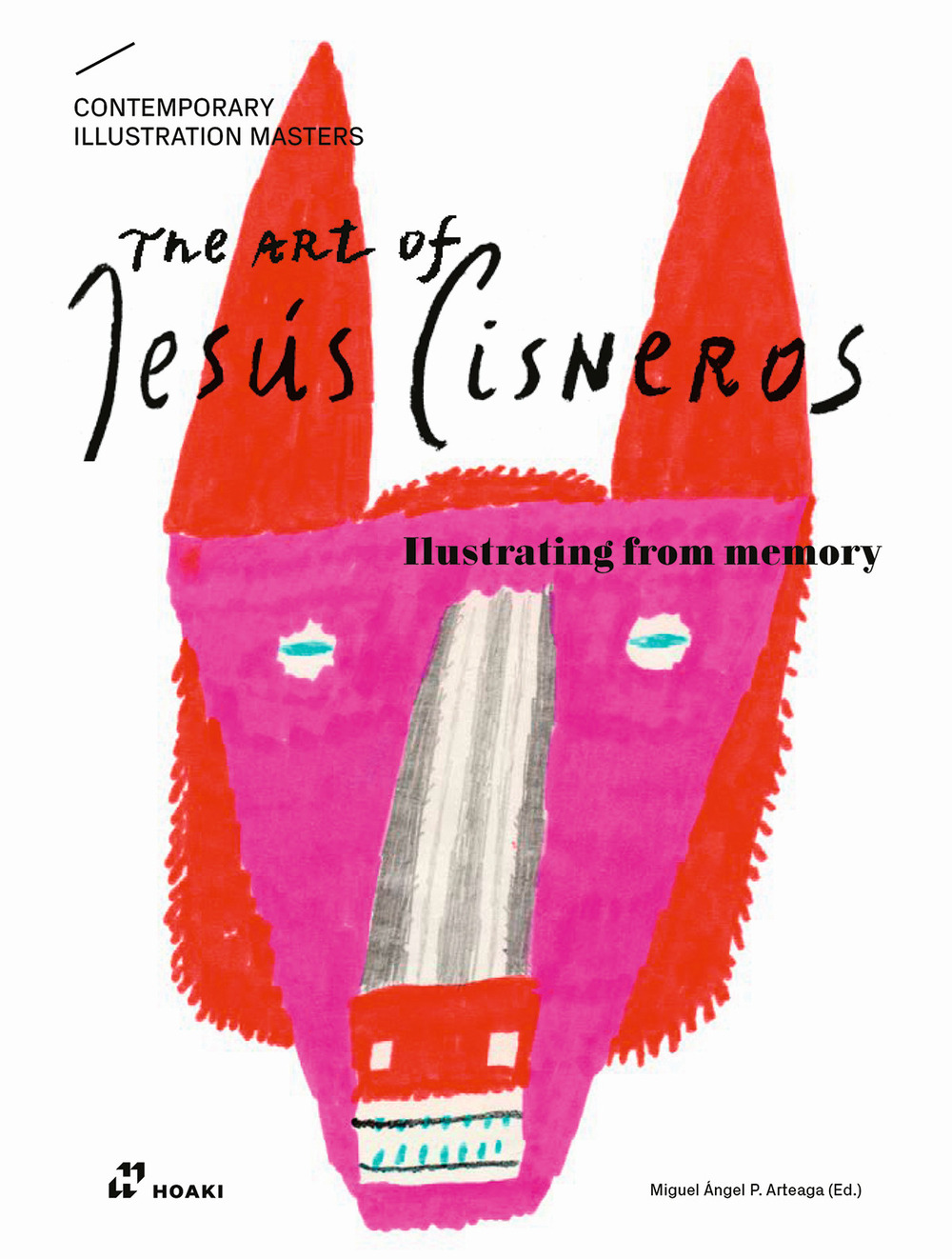 Libro art of Jesús Cisneros. Illustrating from memory di Miguel Angel Perez Arteaga - ean 9788419220738 - Hoaki