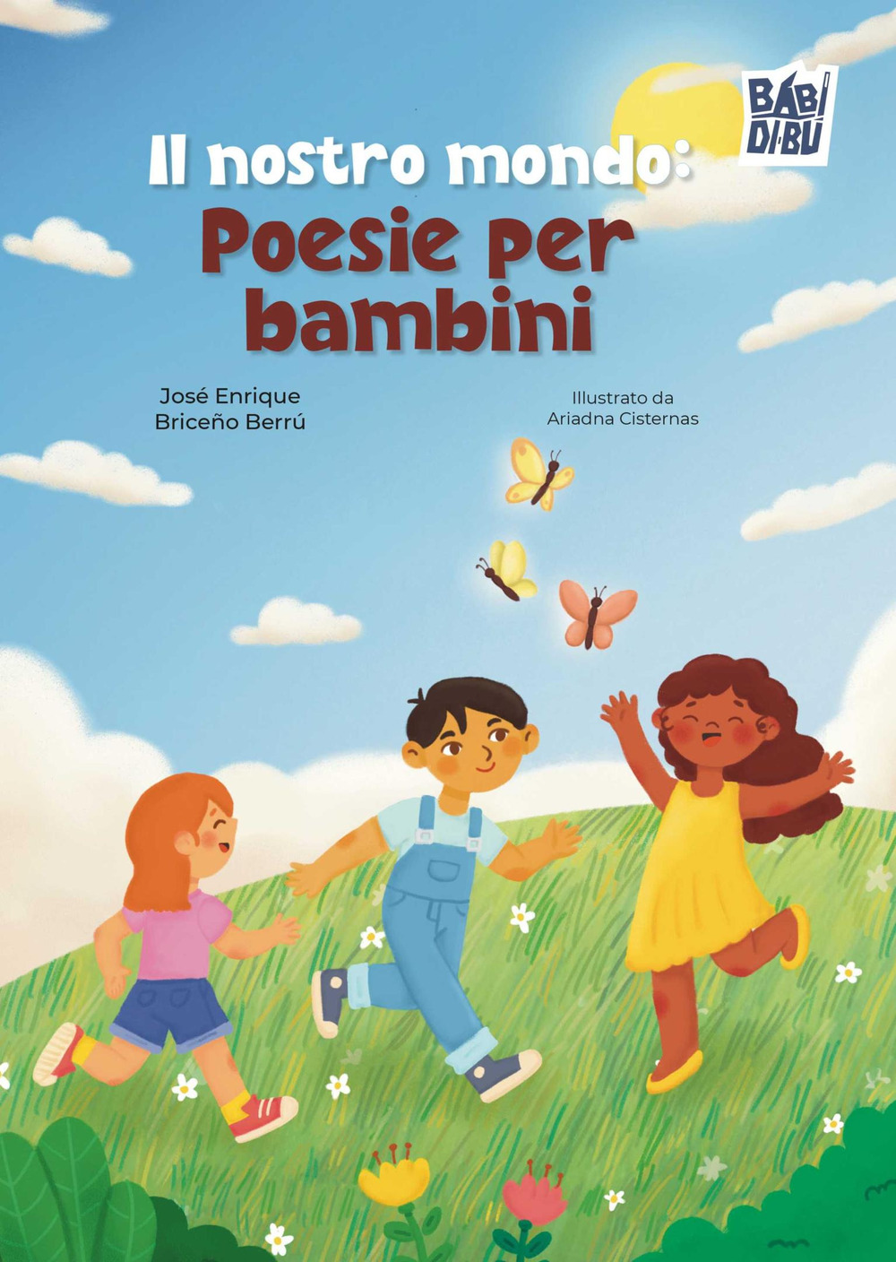 Libro nostro mondo: poesie per bambini di José Enrique Briceño Berrú - ean 9788419228642 - BABIDI-BÚ