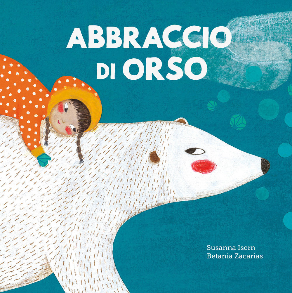 Libro Abbraccio di orso di Susanna Isern - ean 9788419607188 - Nube Ocho