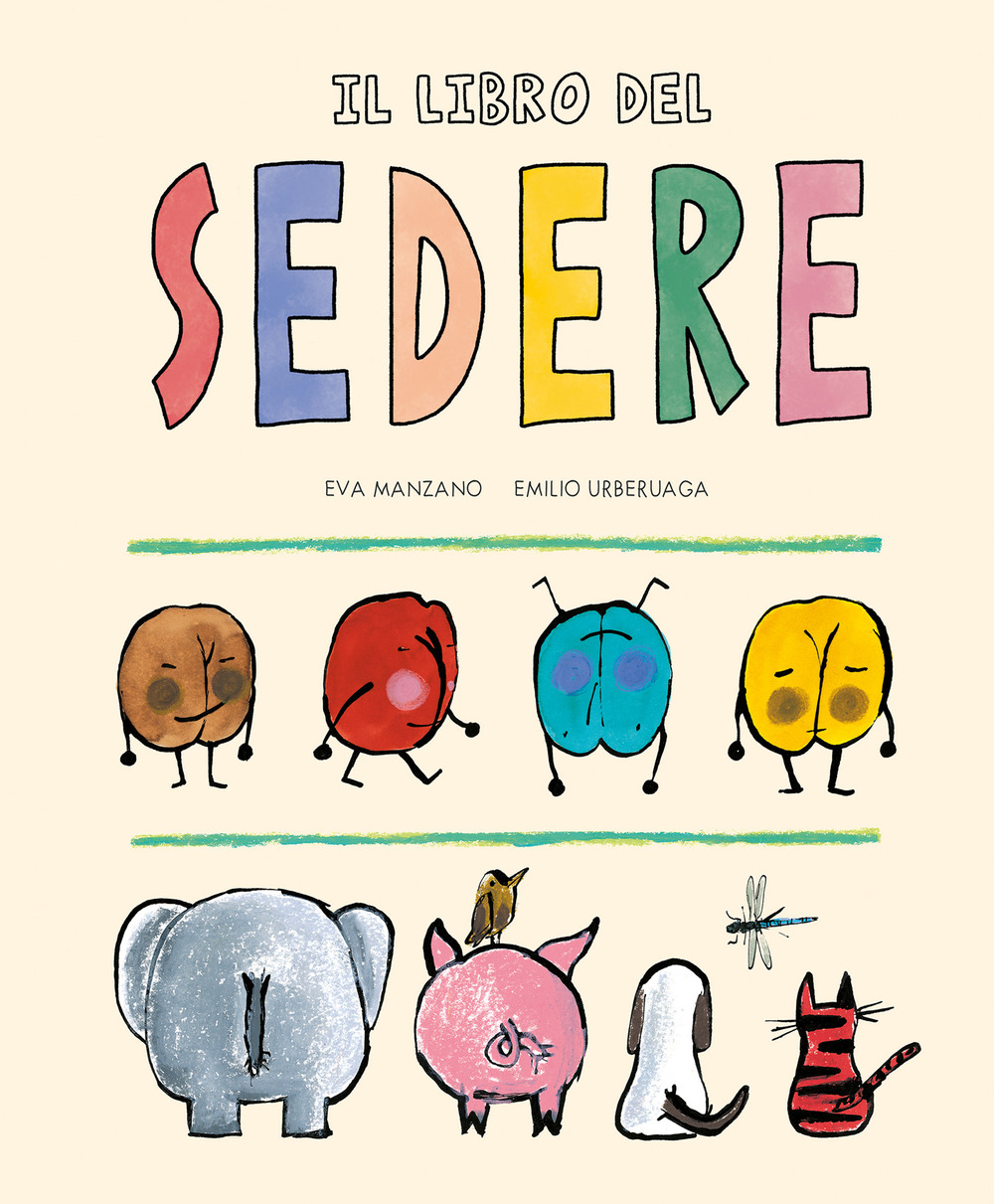 Libro libro del sedere di Emilio Urberuaga; Eva Manzano - ean 9788419607249 - Nube Ocho
