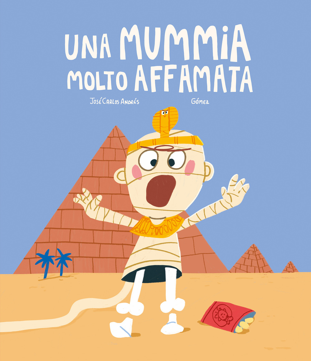 Libro mummia molto affamata di José Carlos Andrés - ean 9788419607423 - Nube Ocho