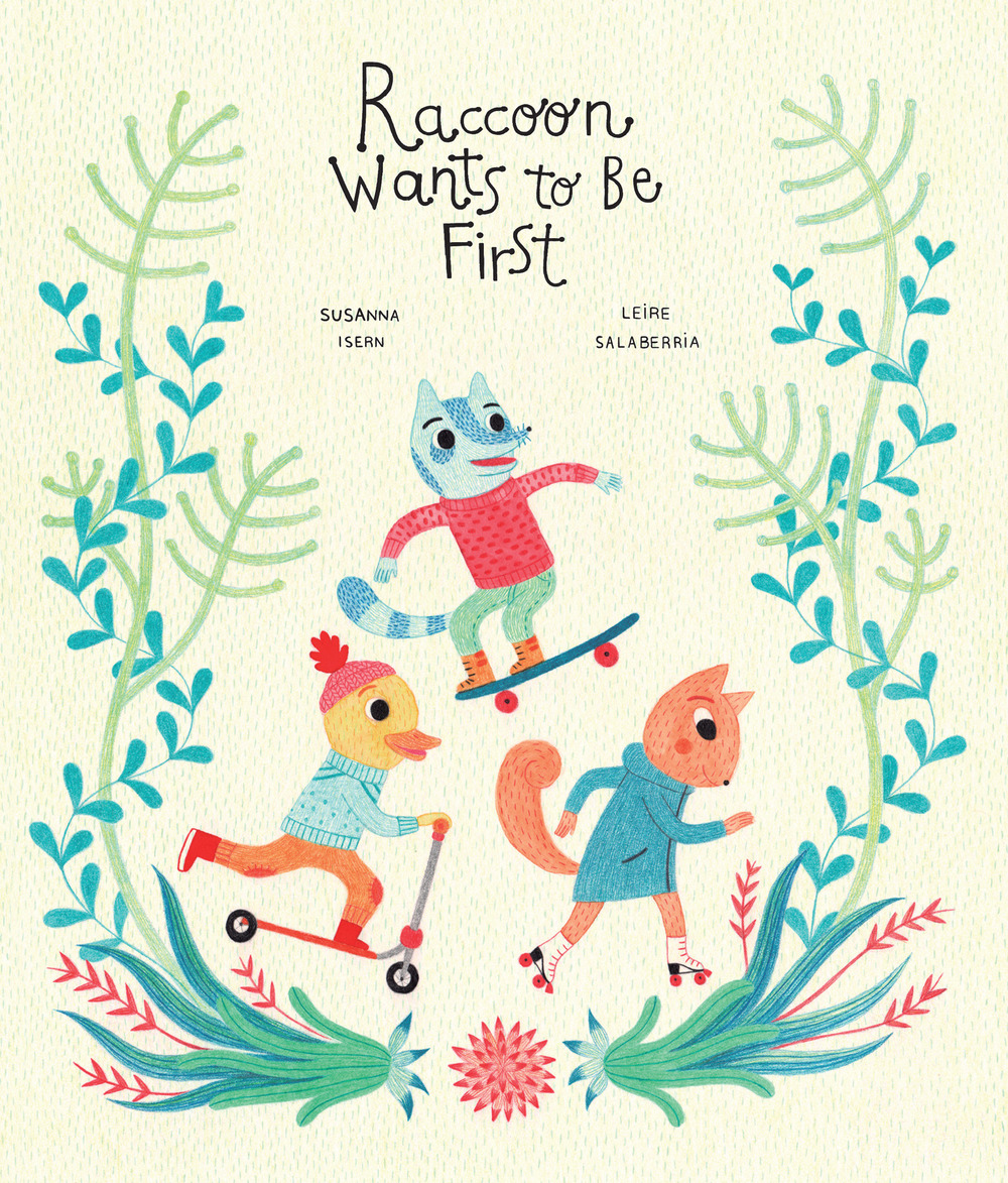 Libro Raccoon wants to be first di Susanna Isern; Leire Salaberria - ean 9788494369179 - Nube Ocho