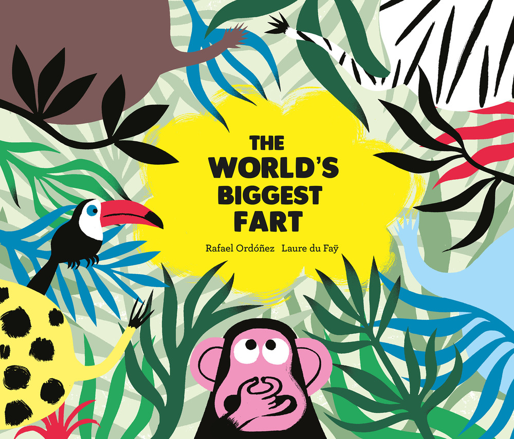Libro world's biggest fart di Rafael Ordóñez - ean 9788494597145 - Nube Ocho