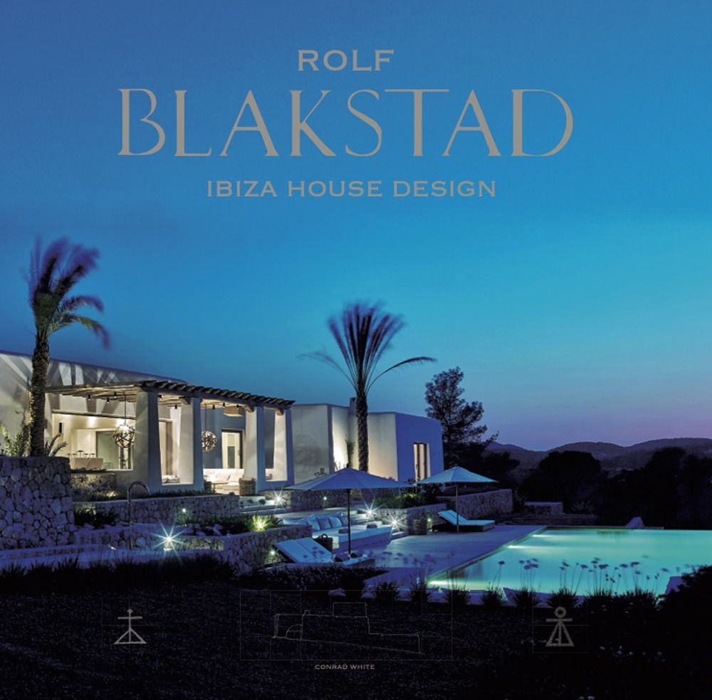 Libro Rolf Blakstad. Ibiza house design di Conrad White - ean 9788499366746 - Loft Media Publishing