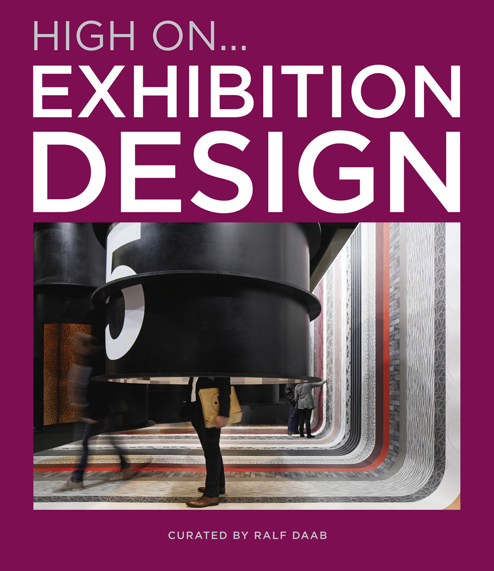 Libro High on... Exhibition design di Ralf Daab - ean 9788499366982 - Loft Media Publishing