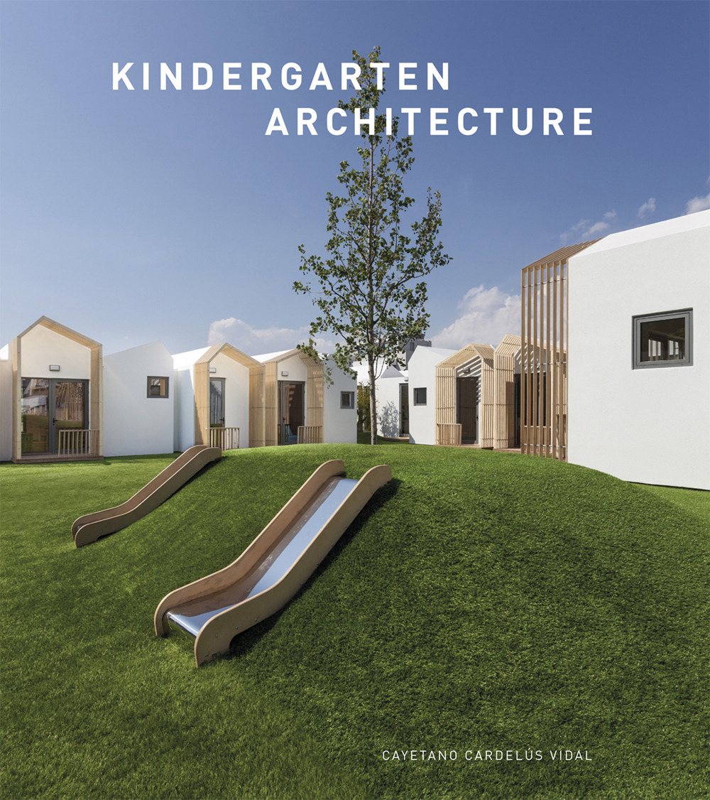 Libro Kindergarten architecture di Cayetano Cardelus - ean 9788499367118 - Loft Media Publishing