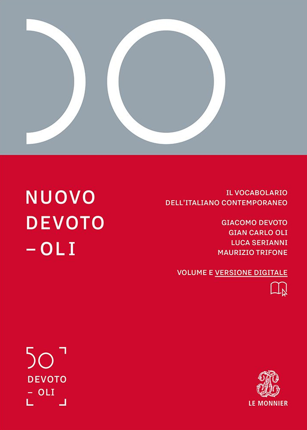 Libro Nuovo Devoto-Oli. Il vocabolario dell’italiano contemporaneo 2024 di Giacomo Devoto; Gian Carlo Oli; Luca Serianni; Maurizio Trifone - ean 9788800500982 - Le Monnier