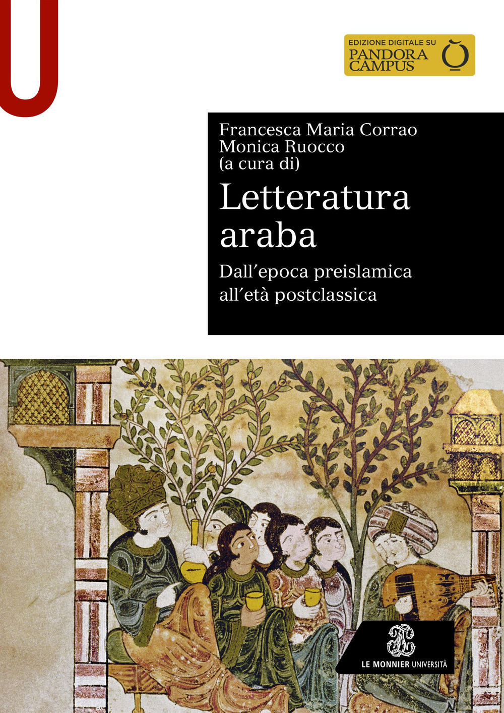 Libro Letteratura araba. Dall’epoca preislamica all’età postclassica di Francesca Maria Corrao; Monica Ruocco - ean 9788800862509 - Le Monnier Università