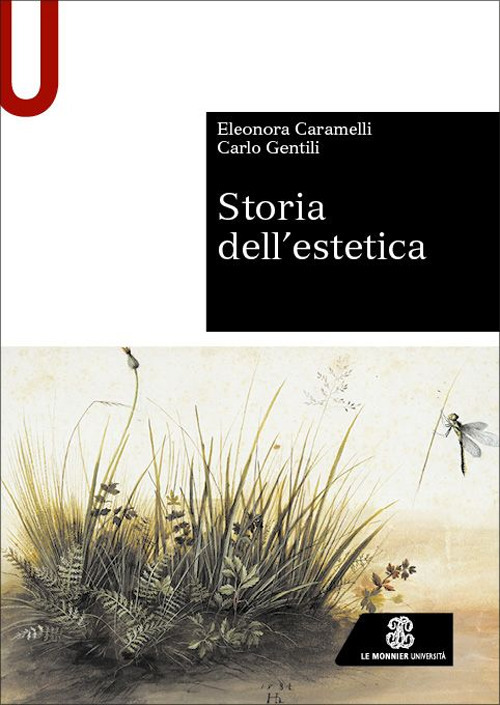 Libro Storia dell'estetica di Eleonora Caramelli; Carlo Gentili - ean 9788800862592 - Le Monnier Università
