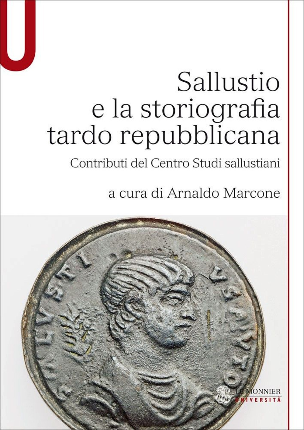 Libro Sallustio e la storiografia tardo repubblicana di Arnaldo Marcone - ean 9788800862707 - Le Monnier Università