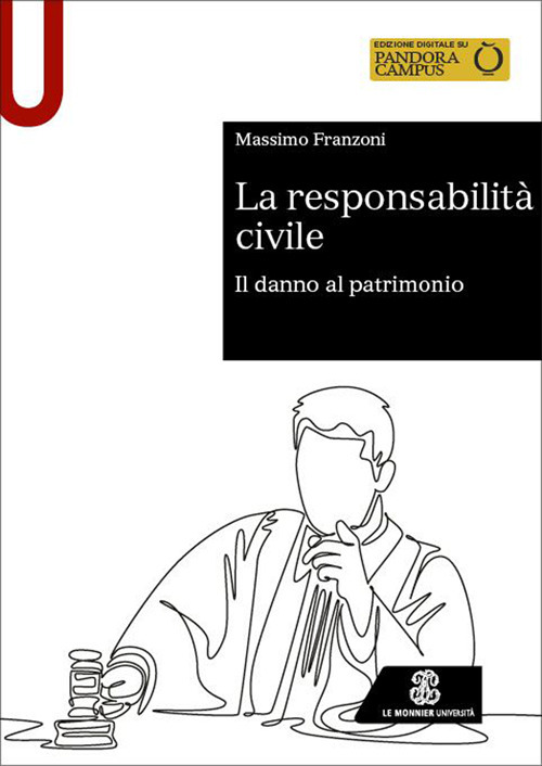 Libro responsabilità civile. Il danno al patrimonio di Massimo Franzoni - ean 9788800862974 - Le Monnier Università